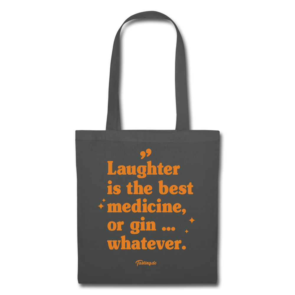 Stoffbeutel "Laughter is the best medicine, or gin ... whatever" - Graphite