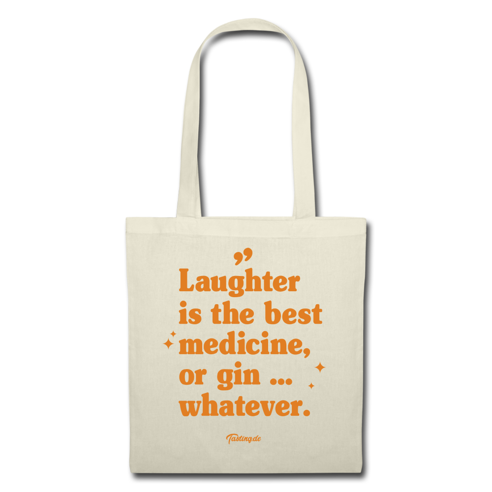 Stoffbeutel "Laughter is the best medicine, or gin ... whatever" - Natur